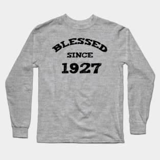 Blessed Since 1927 Cool Blessed Christian Birthday Long Sleeve T-Shirt